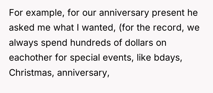 For example, for our anniversary present he asked me what...