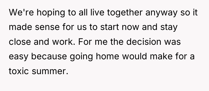 We're hoping to all live together anyway so it made...
