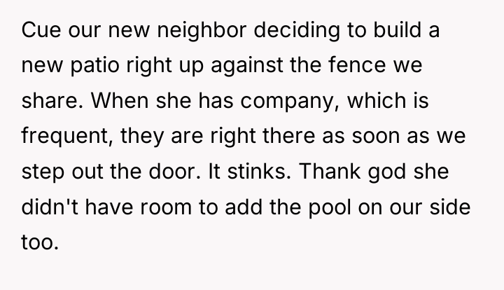 Cue our new neighbor deciding to build a new patio...