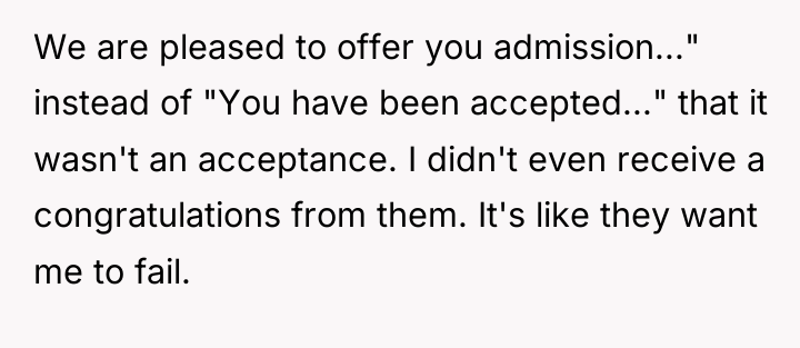 We are pleased to offer you admission..." instead of "You...