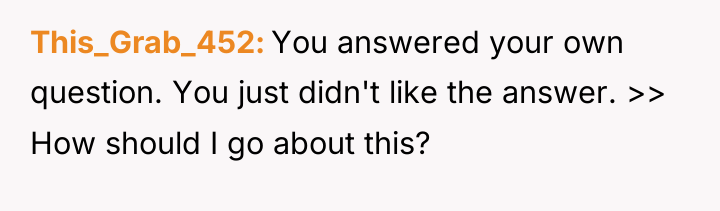 This_Grab_452 You answered your own question. You just didn't like...
