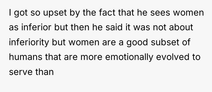 I got so upset by the fact that he sees...