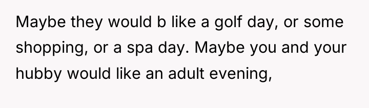 Maybe they would b like a golf day, or some...