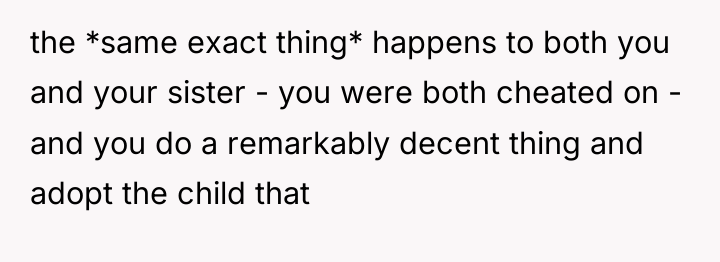 the *same exact thing* happens to both you and your...