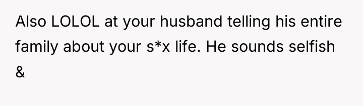 Also LOLOL at your husband telling his entire family about...
