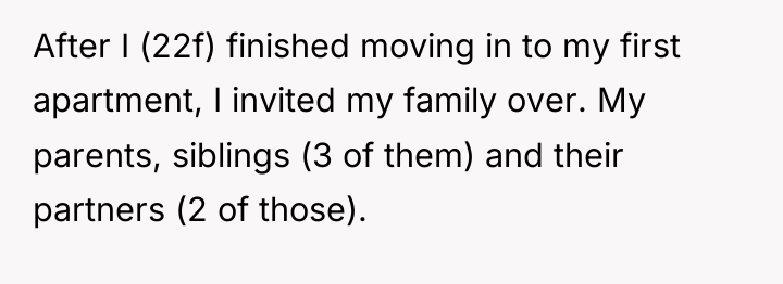 After I (22f) finished moving in to my first apartment,...
