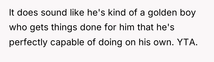 It does sound like he's kind of a golden boy...