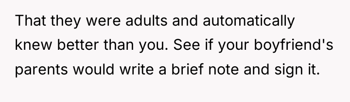 That they were adults and automatically knew better than you....