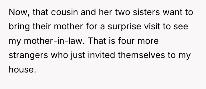 Now, that cousin and her two sisters want to bring...