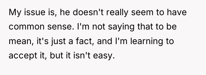 My issue is, he doesn't really seem to have common...