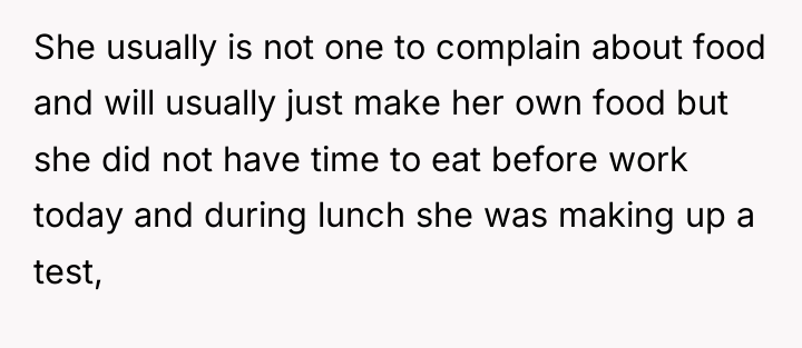 She usually is not one to complain about food and...