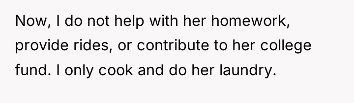 Now, I do not help with her homework, provide rides,...