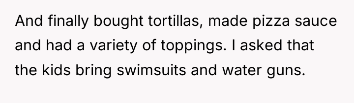 And finally bought tortillas, made pizza sauce and had a...