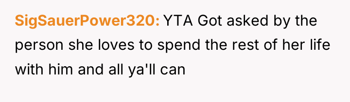 SigSauerPower320 YTA Got asked by the person she loves to...