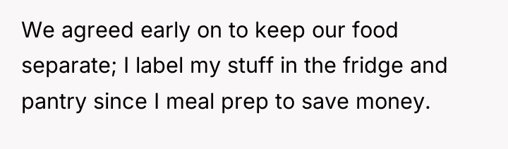 We agreed early on to keep our food separate; I...