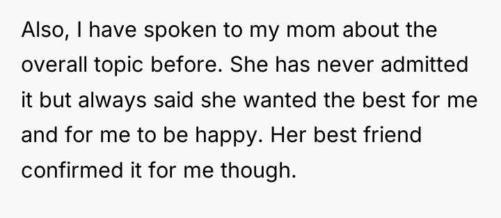 Also, I have spoken to my mom about the overall...
