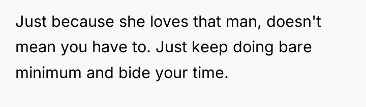 Just because she loves that man, doesn't mean you have...