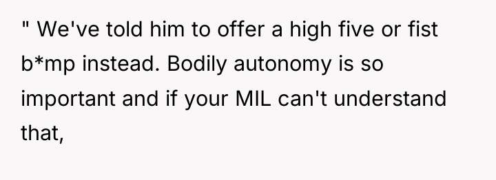" We've told him to offer a high five or...