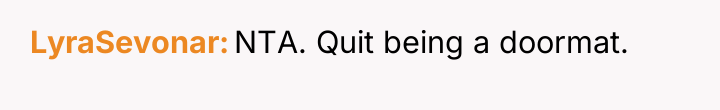 LyraSevonar NTA. Quit being a doormat.