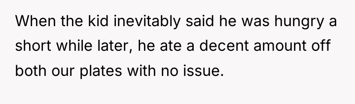 When the kid inevitably said he was hungry a short...