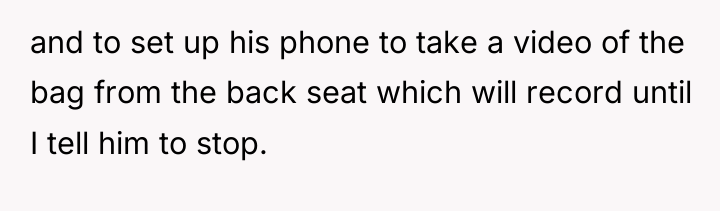 and to set up his phone to take a video...