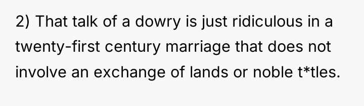 2) That talk of a dowry is just ridiculous in...