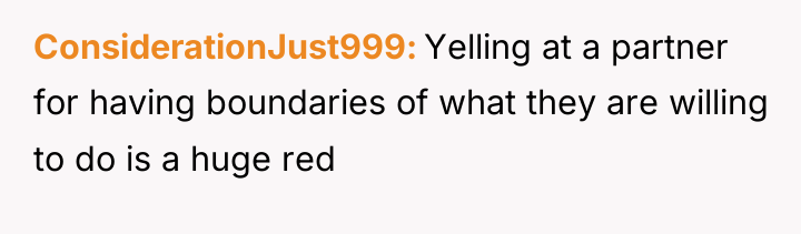 ConsiderationJust999 Yelling at a partner for having boundaries of what...