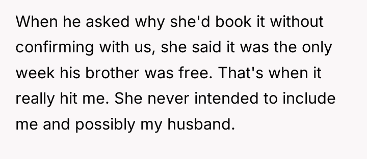 When he asked why she'd book it without confirming with...
