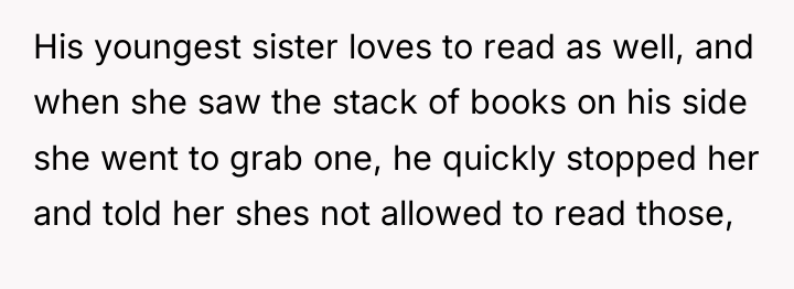His youngest sister loves to read as well, and when...