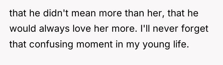 that he didn't mean more than her, that he would...