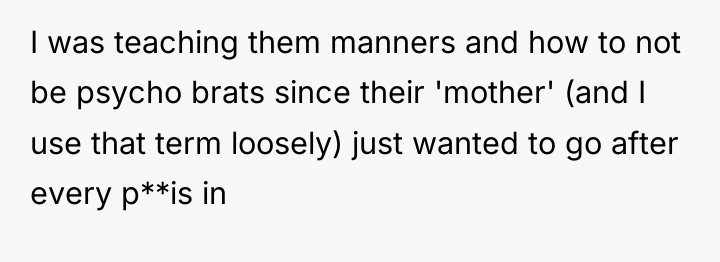I was teaching them manners and how to not be...