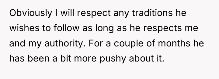 Obviously I will respect any traditions he wishes to follow...