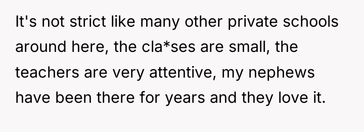 It's not strict like many other private schools around here,...