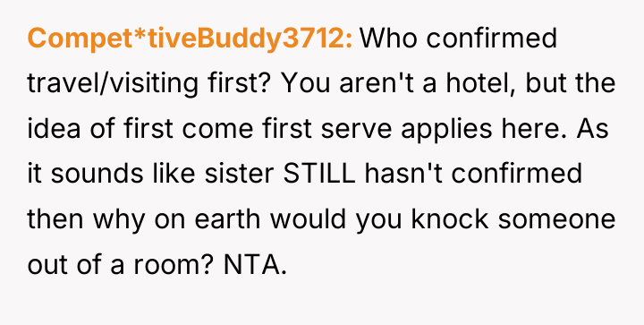 Compet*tiveBuddy3712 Who confirmed travel/visiting first? You aren't a hotel, but...