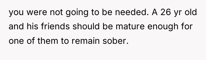 you were not going to be needed. A 26 yr...