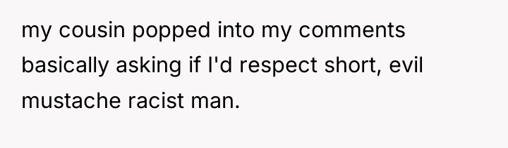 my cousin popped into my comments basically asking if I'd...