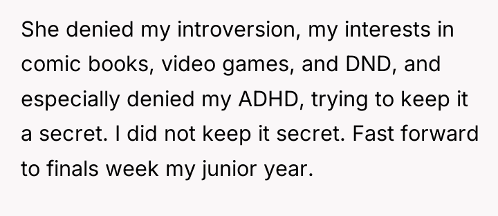 She denied my introversion, my interests in comic books, video...