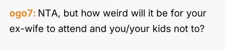 ogo7 NTA, but how weird will it be for your...