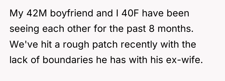 My 42M boyfriend and I 40F have been seeing each...