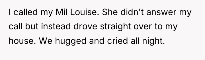 I called my Mil Louise. She didn't answer my call...
