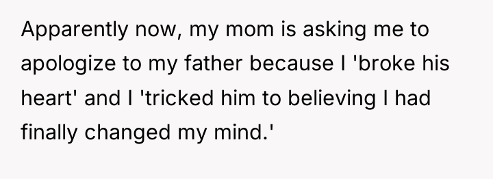 Apparently now, my mom is asking me to apologize to...
