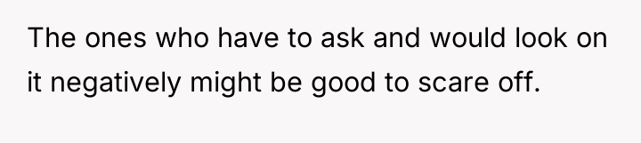 The ones who have to ask and would look on...