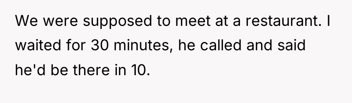 We were supposed to meet at a restaurant. I waited...