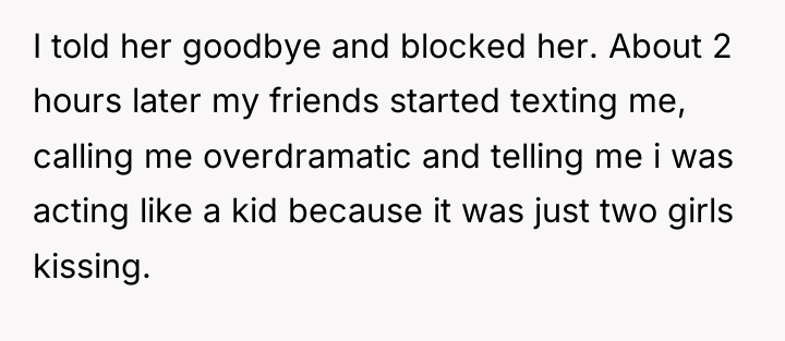 I told her goodbye and blocked her. About 2 hours...