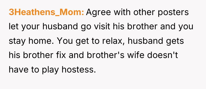 3Heathens_Mom Agree with other posters let your husband go visit...