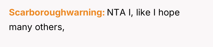 Scarboroughwarning NTA I, like I hope many others,