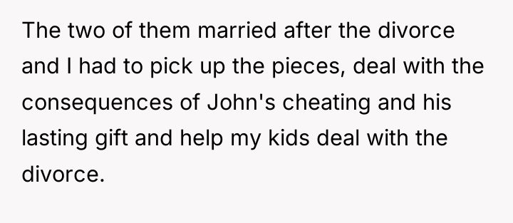 The two of them married after the divorce and I...