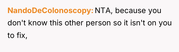 NandoDeColonoscopy NTA, because you don't know this other person so...