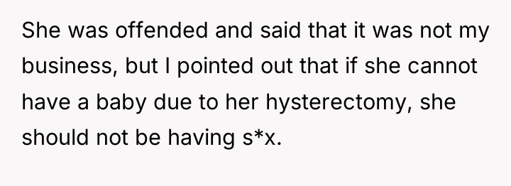 She was offended and said that it was not my...