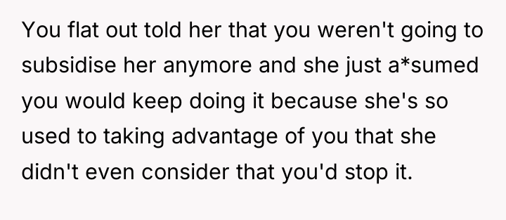 You flat out told her that you weren't going to...